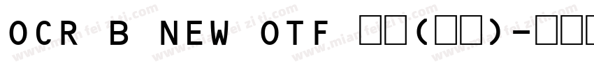 OCR B NEW OTF 常规(西方)字体转换